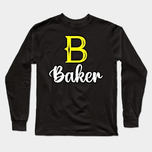 I'm A Baker ,Baker Surname, Baker Second Name Long Sleeve T-Shirt